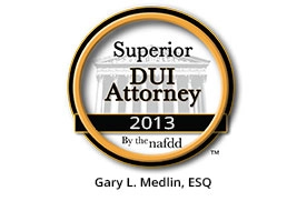 NAFDD Nationally Ranked Superior DUI Attorney 2013 Gary Medlin