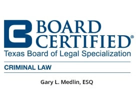 Texas Board Of Legal Specialization Board Certified Criminal Law Gary Medlin Esquire
